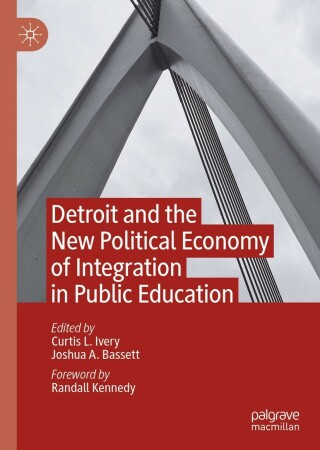 表紙画像: Detroit and the New Political Economy of Integration in Public Education 9783030997953
