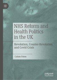 Immagine di copertina: NHS Reform and Health Politics in the UK 9783030998172