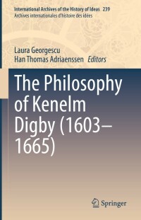 Cover image: The Philosophy of Kenelm Digby (1603–1665) 9783030998219