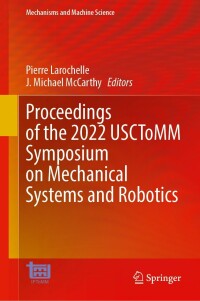 Cover image: Proceedings of the 2022 USCToMM Symposium on Mechanical Systems and Robotics 9783030998257