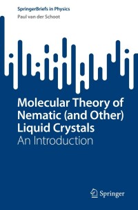 Cover image: Molecular Theory of Nematic (and Other) Liquid Crystals 9783030998615
