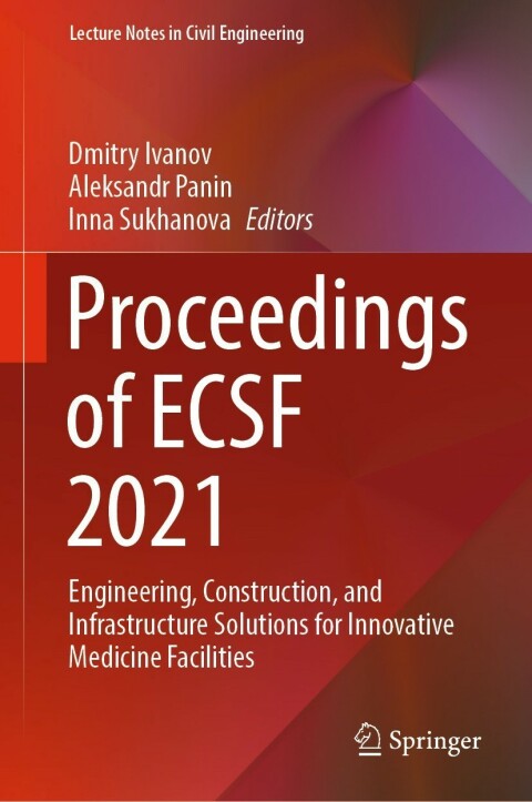 Proceedings of ECSF 2021: Engineering, Construction, and Infrastructure Solutions for Innovative Medicine Facilities - FULL INSTANT DOWNLOAD | PDF DOCX EPUB