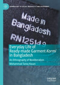 Imagen de portada: Everyday Life of Ready-made Garment Kormi in Bangladesh 9783030999018
