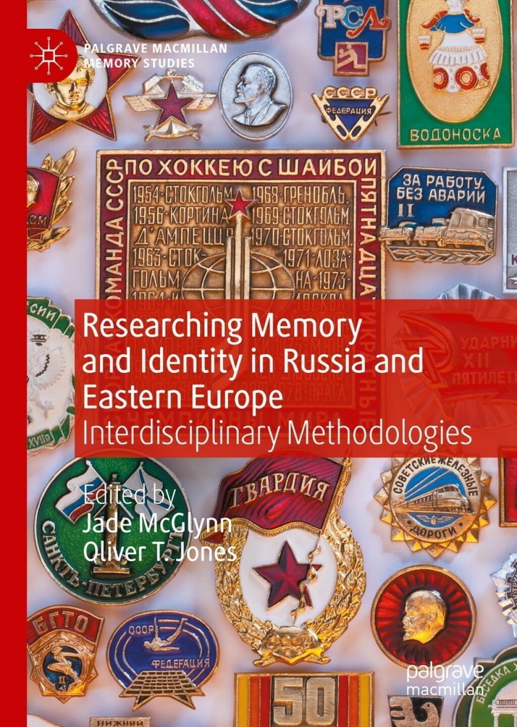 Researching Memory and Identity in Russia and Eastern Europe Interdisciplinary Methodologies