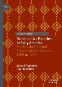 Cover image: Manipulative Fallacies in Early America 9783030999322