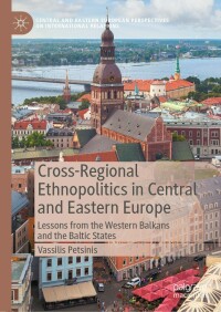 Cover image: Cross-Regional Ethnopolitics in Central and Eastern Europe 9783030999506