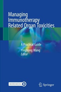 Titelbild: Managing Immunotherapy Related Organ Toxicities 9783031002403