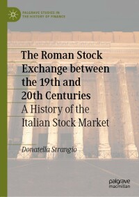 Cover image: The Roman Stock Exchange between the 19th and 20th Centuries 9783031003448