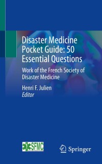 Cover image: Disaster Medicine Pocket Guide:  50 Essential Questions 9783031006531