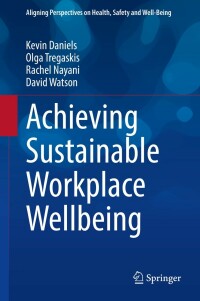 صورة الغلاف: Achieving Sustainable Workplace Wellbeing 9783031006647