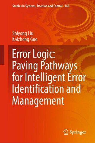 Cover image: Error Logic: Paving Pathways for Intelligent Error Identification and Management 9783031008191