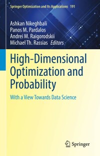 Cover image: High-Dimensional Optimization and Probability 9783031008313