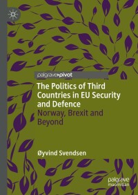 Cover image: The Politics of Third Countries in EU Security and Defence 9783031009389