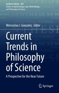 Cover image: Current Trends in Philosophy of Science 9783031013140