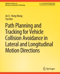 صورة الغلاف: Path Planning and Tracking for Vehicle Collision Avoidance in Lateral and Longitudinal Motion Directions 9783031000119