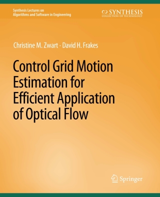 Cover image: Control Grid Motion Estimation for Efficient Application of Optical Flow 9783031003929