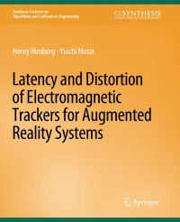 Titelbild: Latency and Distortion of Electromagnetic Trackers for Augmented Reality Systems 9783031003943