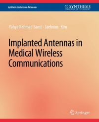 Cover image: Implanted Antennas in Medical Wireless Communications 9783031004032