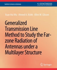 Cover image: Generalized Transmission Line Method to Study the Far-zone Radiation of Antennas Under a Multilayer Structure 9783031004100