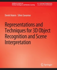 Cover image: Representations and Techniques for 3D Object Recognition and Scene Interpretation 9783031004292