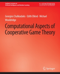 صورة الغلاف: Computational Aspects of Cooperative Game Theory 9783031004308