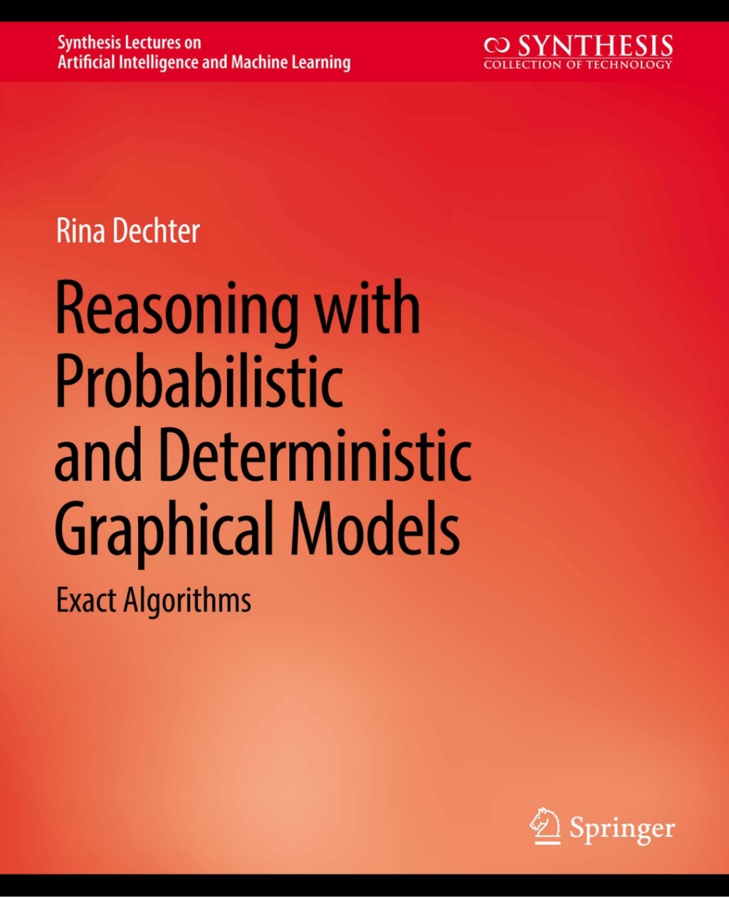 Reasoning with Probabilistic and Deterministic Graphical Models Exact Algorithms