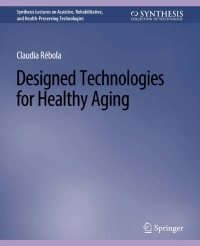 Imagen de portada: Designed Technologies for Healthy Aging 9783031004704