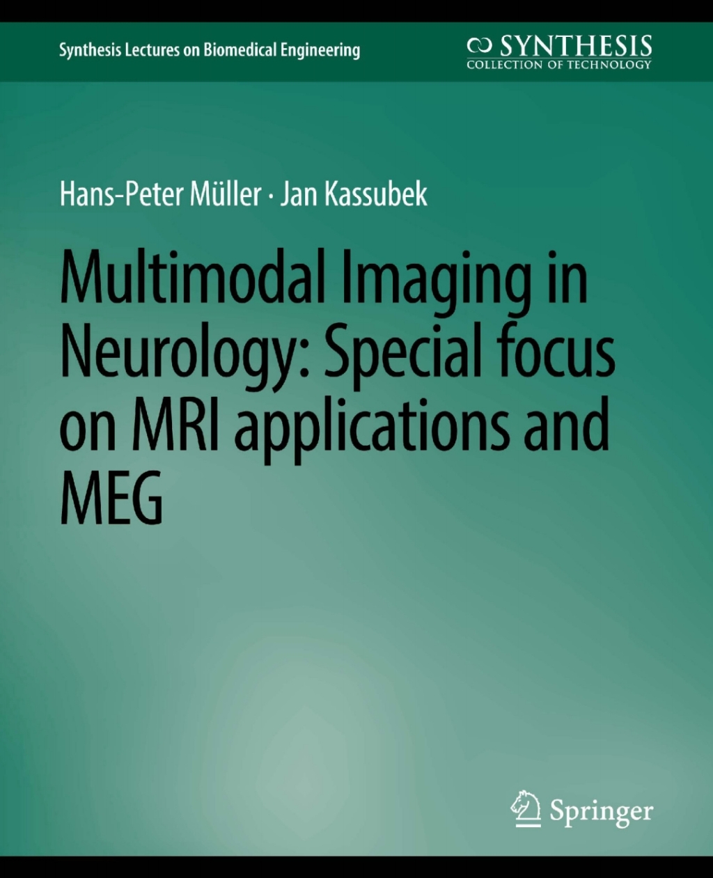 Multimodal Imaging in Neurology Special Focus on MRI Applications and MEG