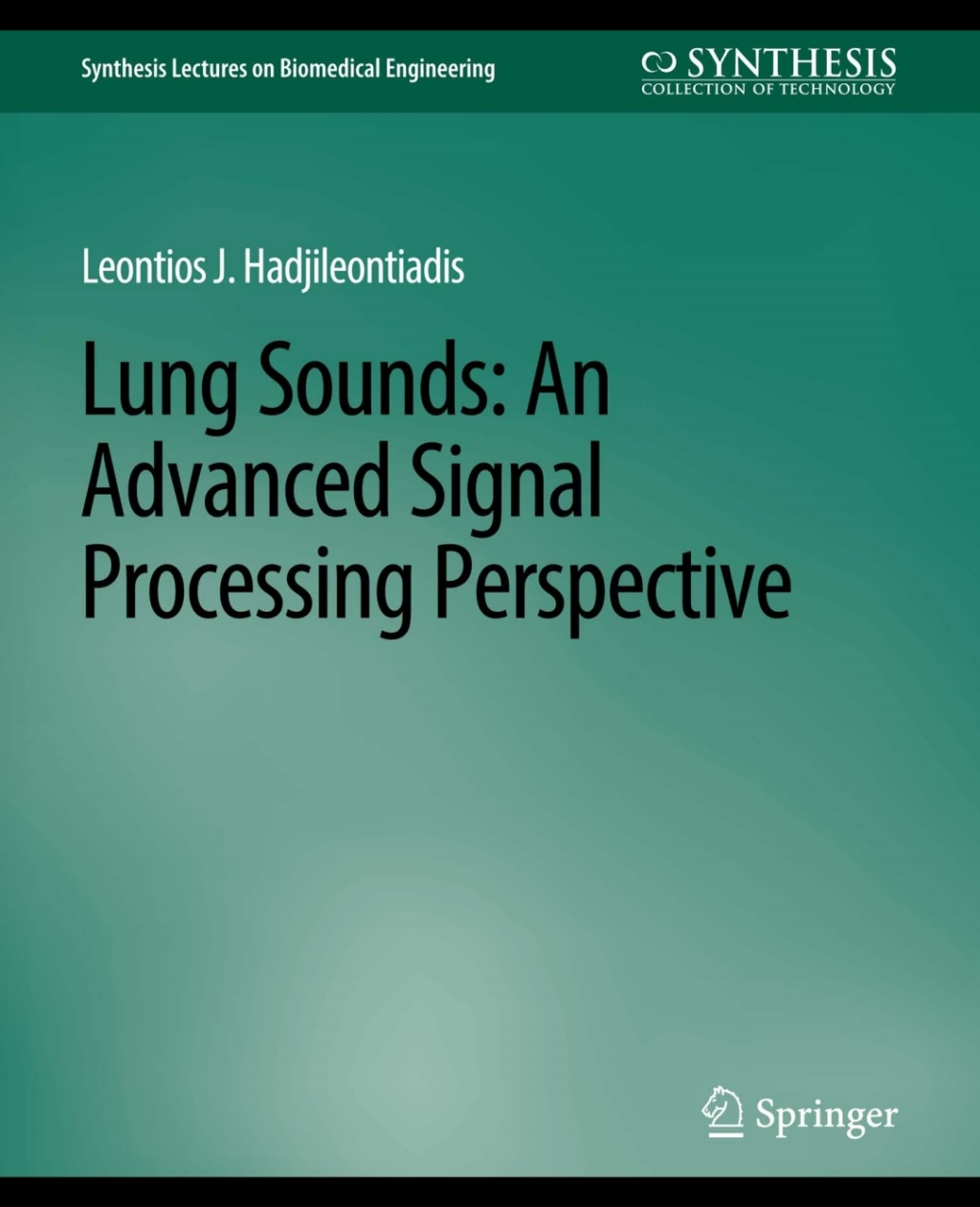 Lung Sounds An Advanced Signal Processing Perspective