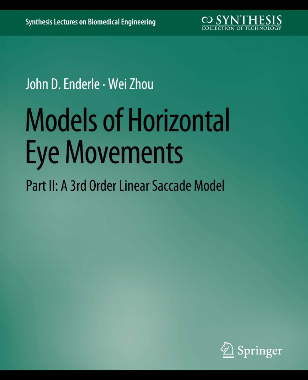 Models of Horizontal Eye Movements, Part II A 3rd Order Linear Saccade Model