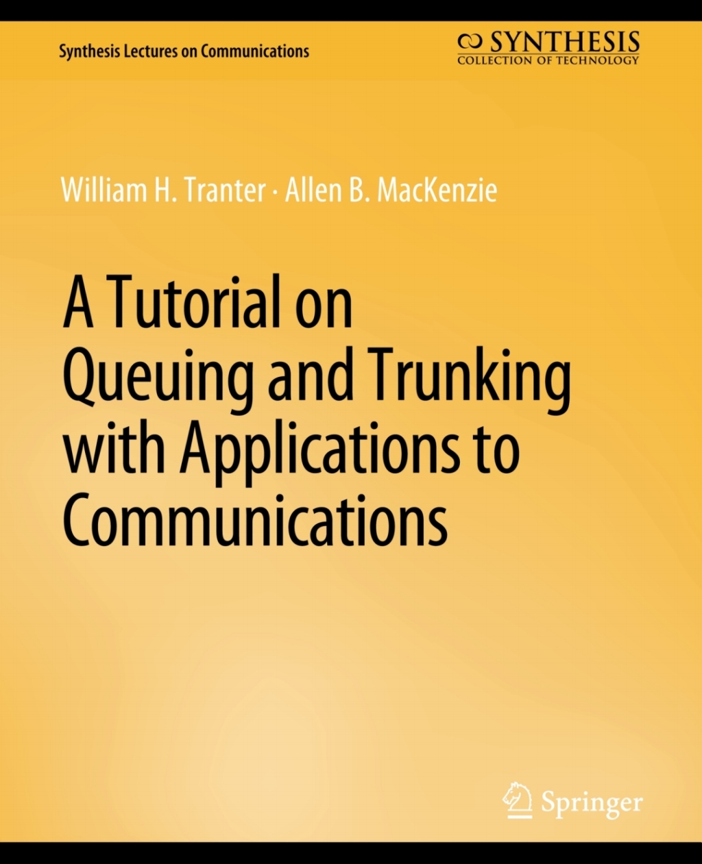 A Tutorial on Queuing and Trunking with Applications to Communications