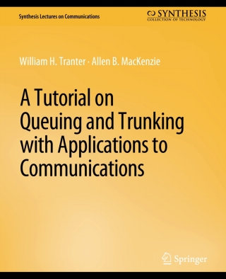 Imagen de portada: A Tutorial on Queuing and Trunking with Applications to Communications 9783031005510