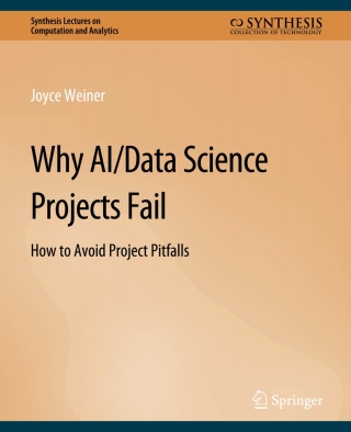 Imagen de portada: Why AI/Data Science Projects Fail 9783031000515