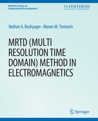 Imagen de portada: MRTD (Multi Resolution Time Domain) Method in Electromagnetics 9783031005596