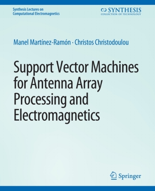 Cover image: Support Vector Machines for Antenna Array Processing and Electromagnetics 9783031005640