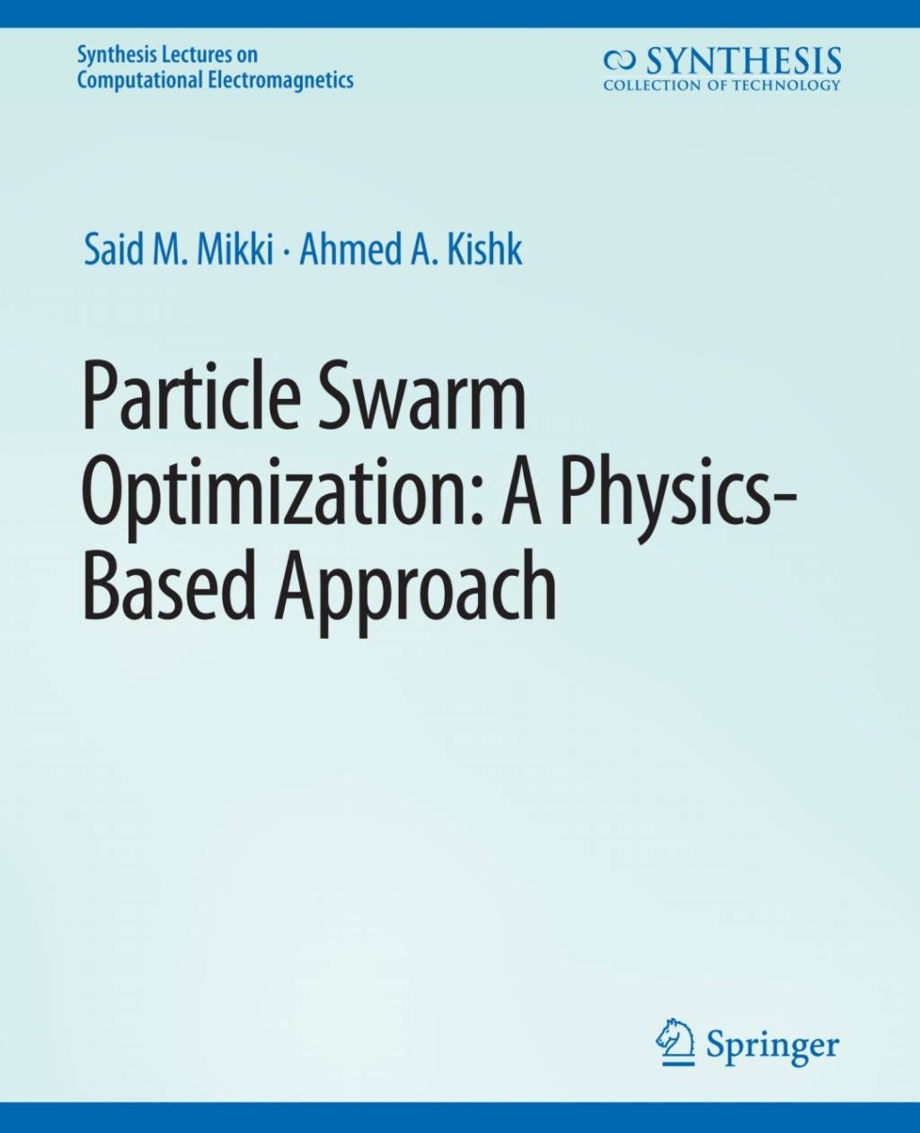 Particle Swarm Optimizaton A Physics-Based Approach
