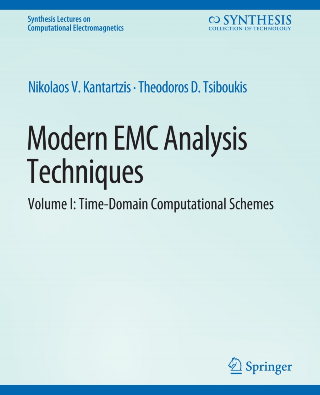 Modern EMC Analysis Techniques Volume I Time-Domain Computational Schemes