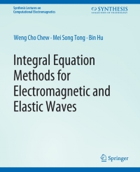 表紙画像: Integral Equation Methods for Electromagnetic and Elastic Waves 9783031005794