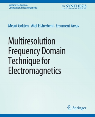 表紙画像: Multiresolution Frequency Domain Technique for Electromagnetics 9783031005862