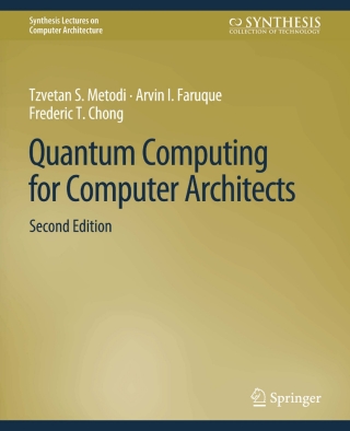 Cover image: Quantum Computing for Computer Architects, Second Edition 2nd edition 9783031006036