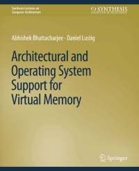 Cover image: Architectural and Operating System Support for Virtual Memory 9783031006296