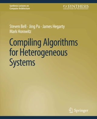Imagen de portada: Compiling Algorithms for Heterogeneous Systems 9783031000553