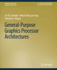 Cover image: General-Purpose Graphics Processor Architectures 9783031006319