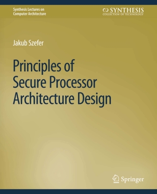 Immagine di copertina: Principles of Secure Processor Architecture Design 1st edition 9783031000577