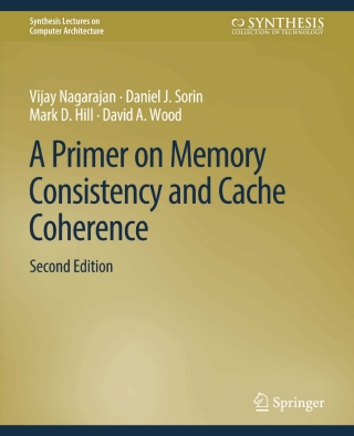 Cover image: A Primer on Memory Consistency and Cache Coherence 9783031000614