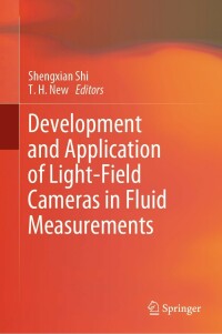 Cover image: Development and Application of Light-Field Cameras in Fluid Measurements 9783031017780