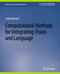 Cover image: Computational Methods for Integrating Vision and Language 9783031006869