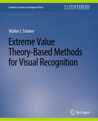 Cover image: Extreme Value Theory-Based Methods for Visual Recognition 9783031006890