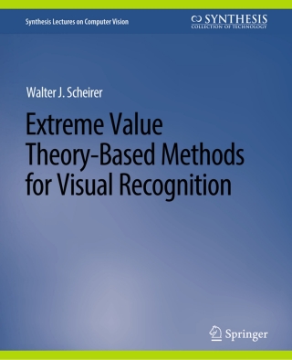 Imagen de portada: Extreme Value Theory-Based Methods for Visual Recognition 9783031006890