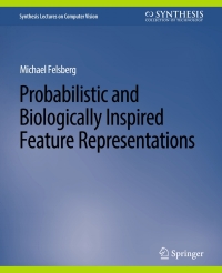 Imagen de portada: Probabilistic and Biologically Inspired Feature Representations 9783031000799